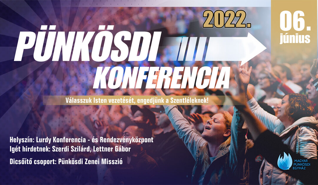 PÜNKÖSDI KONFERENCIA 2022
