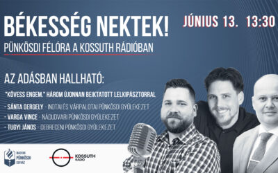 Pünkösdi félóra a Kossuth Rádióban 2025.06.13.